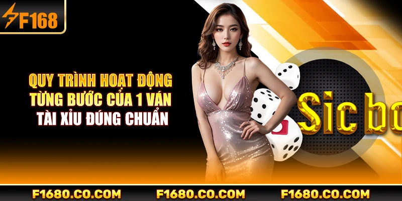 Quy trình hoạt động từng bước của 1 ván Tài Xỉu đúng chuẩn